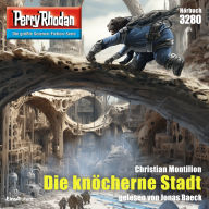 Perry Rhodan 3280: Die knöcherne Stadt: Perry Rhodan-Zyklus 