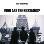 Who Are the Russians?