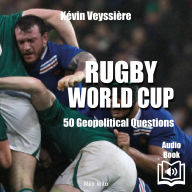 Rugby World Cup: 50 Geopolitical Questions