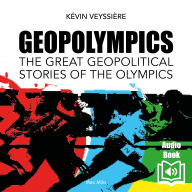 GeopOlympics - English version: The great geopolitical stories of the olympics