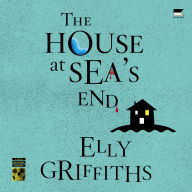 The House at Sea's End (Ruth Galloway Series #3)