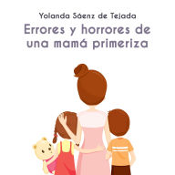 Errores y horrores de una mamá primeriza