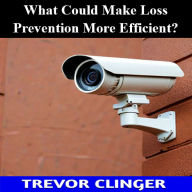 What Could Make Loss Prevention More Efficient?