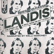 Landis: The Story of a Real Man on 42nd Street