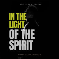 In the Light of the Spirit: Nothing Succeeds Like Success