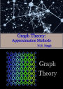 Graph Theory: Approximation Methods