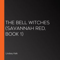 Bell Witches, The (Savannah Red, Book 1)