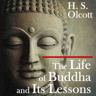 The Life of Buddha and Its Lessons