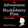 The Adventures of Huckleberry Finn: Unabridged