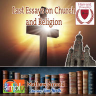 Last Essays on Church and Religion