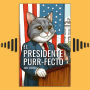 El Presidente Purr-fecto