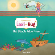 Adventures of Lexi and Bug: The Beach Adventure