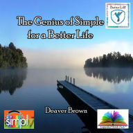 The Genius of Simple for a Better Life