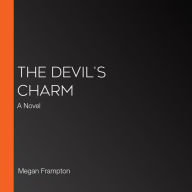 The Devil's Charm: A Novel