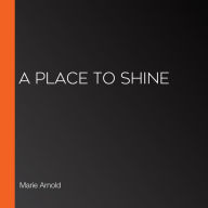 A Place to Shine
