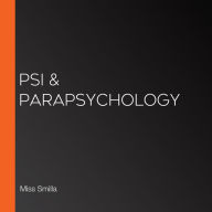 PSI & Parapsychology