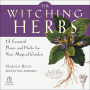 The Witching Herbs: 13 Essential Plants and Herbs for Your Magical Garden