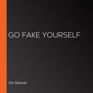 Go Fake Yourself