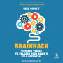 Brainhack: Tips and Tricks to Unleash Your Brain's Full Potential