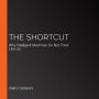 The Shortcut: Why Intelligent Machines Do Not Think Like Us
