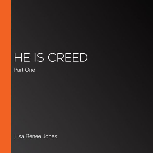 He Is Creed: Part One