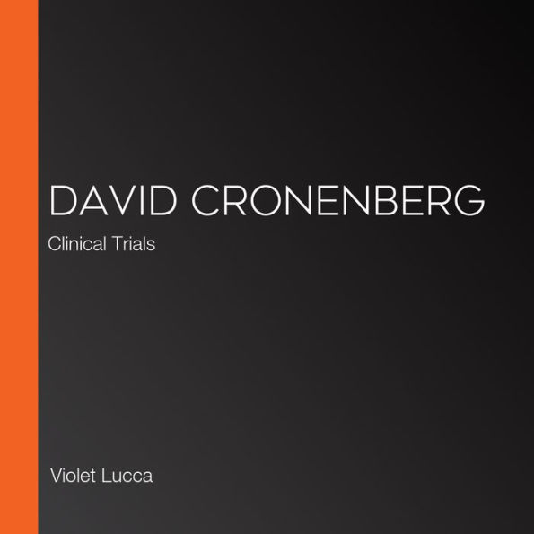 David Cronenberg: Clinical Trials