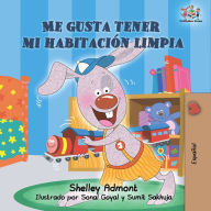 Me gusta tener mi habitación limpia (Spanish Only): I Love to Keep My Room Clean (Spanish Only)