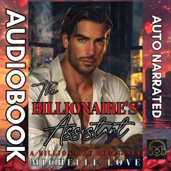 The Billionaire's Assistant: A Billionaire Romance Series