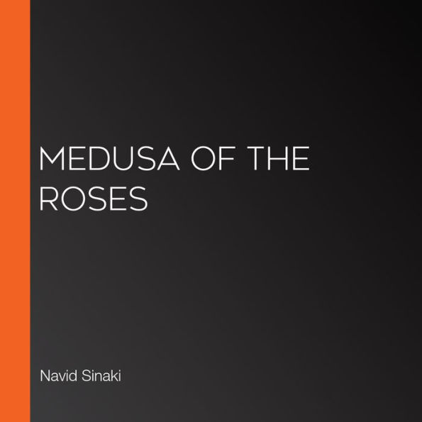 Medusa of the Roses