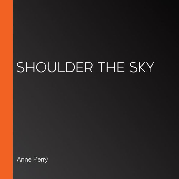 Shoulder the Sky