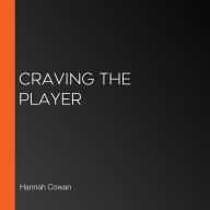 Craving The Player