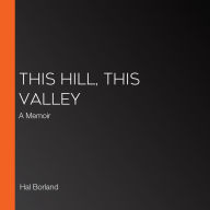This Hill, This Valley: A Memoir