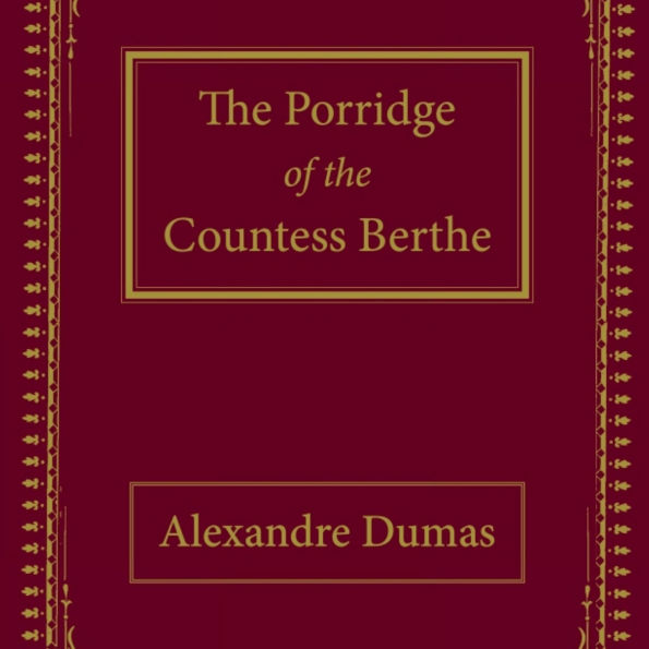 The Porridge of the Countess Berthe: Classic goblin tale
