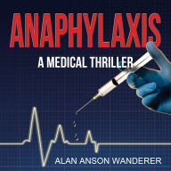 Anaphylaxis: A Medical Thriller