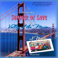 From the Summer of Love to the Valley of the Moon: A Memoir