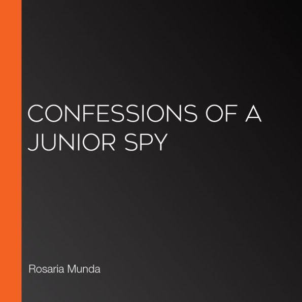 Confessions of a Junior Spy