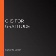 G Is for Gratitude