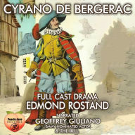 Cyrano De Bergerac: Full Cast Drama