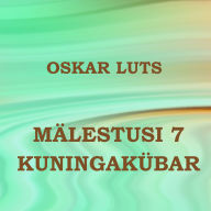 Kuningakübar. Mälestusi 7