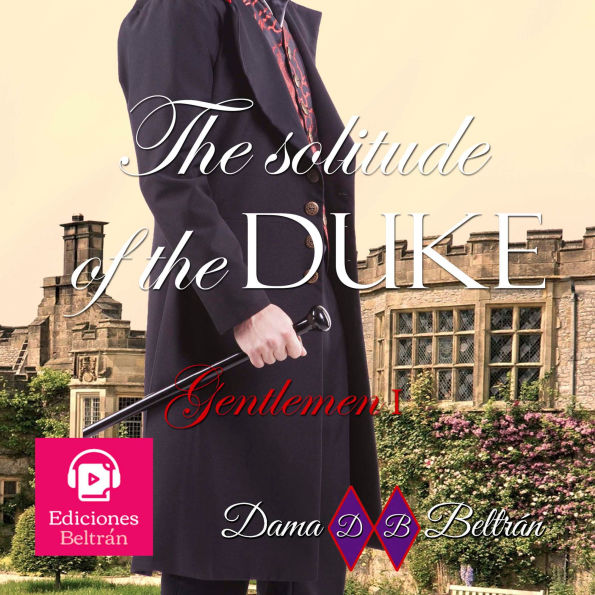 solitude of the Duke, The (Female version): A perfect love story