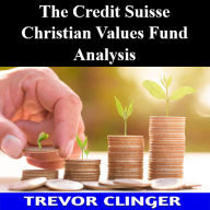 The Credit Suisse Christian Values Fund Analysis