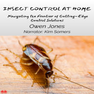 Insect Control At Home: Navigating The Frontier Of Cutting-Edge Control Solutions