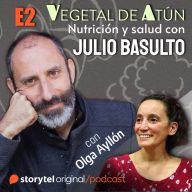 No hagas dieta, haz diaíta, con Olga Ayllón E2. Vegetal de atún. Nutrición y salud con Julio Basulto