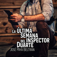 La última semana del inspector Duarte