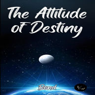 The Attitude of Destiny