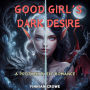 Good Girl's Dark Desire: A Prothekan Elf Romance