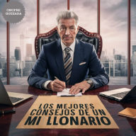 Los Mejores Consejos De Un Millonario