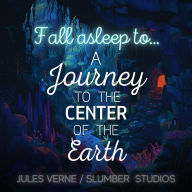 A Journey to the Center of the Earth Sleepy Story: A relaxing story for sleep