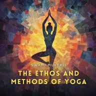 The Ethos and Methods of Yoga