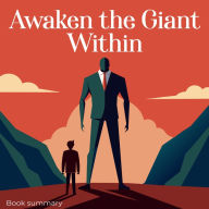 Awaken The Giant Within - Book Summary (Abridged)